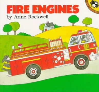 FIRE ENGINES by Anne Rockwell