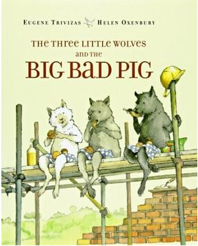 The Three Little Wolves and the Big Bad Pig   L4.6