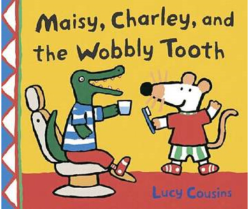 Maisy,charley and the wobbly tooth