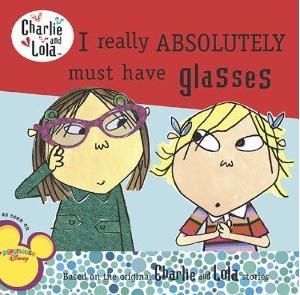 Charlie and Lola：I Really Absolutely Must Have Glasses