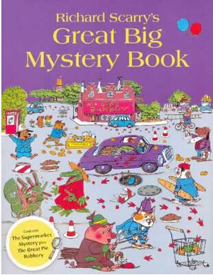 Richard Scarry's Great big mystery book.
