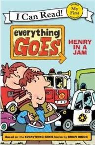 I  Can Read：Everything Goes-Henry in a Jam L0.9