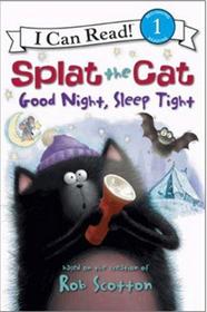 I  Can Read：Splat the Cat Good Night, Sleep Tight L2.0