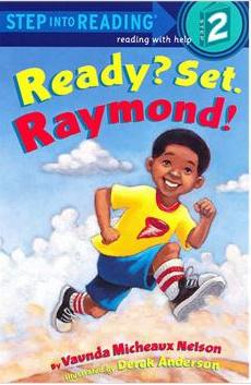 Step into reading:Ready? Set. Raymond!  L1.3