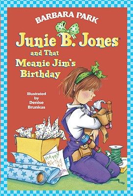 Junie B. Jones and That Meanie Jim's Birthday    L2.8