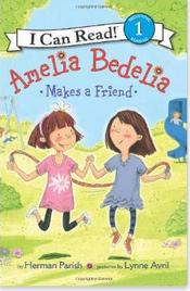 I  Can Read：Amelia Bedelia Makes a Friend  L2.0