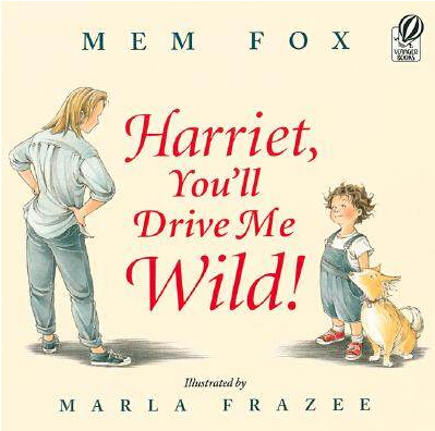 Harriet, You'll Drive Me Wild!