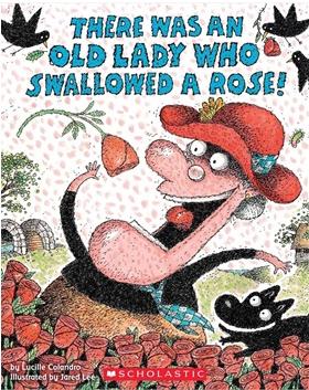 There Was an Old Lady Who Swallowed a Rose!