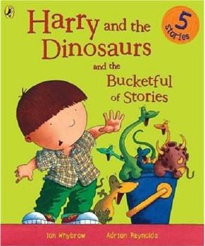 Harry and the Dinosaurs and the Bucketful of Stories  2.3