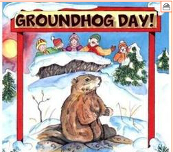 Groundhog Day!