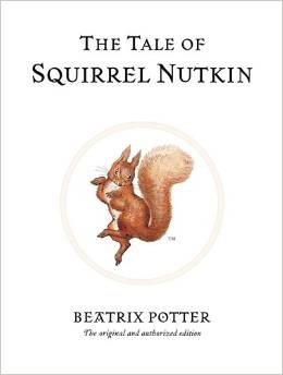 Beatrix Potter：The Tale of Squirrel Nutkin