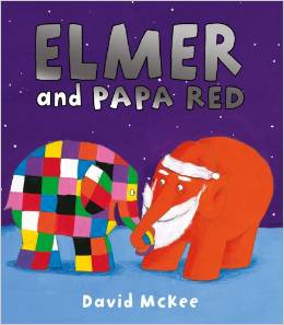 Elmer the elephan ：Elmer and Papa Re  L2.4