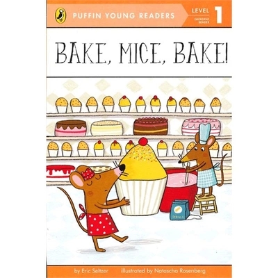 Puffin Young Readers：Bake, Mice, Bake! L0.7