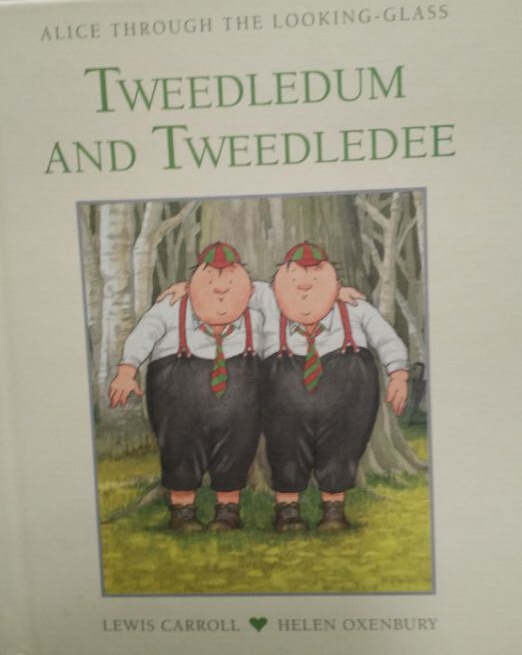 Tweedledum and tweenledee