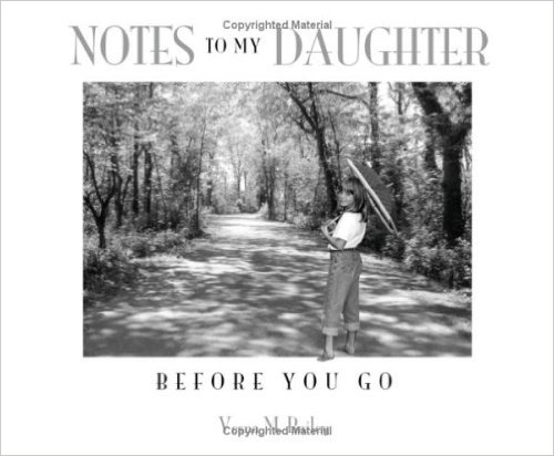 Notes to My Daughter Before You Go