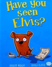 Have you seen Elvis?