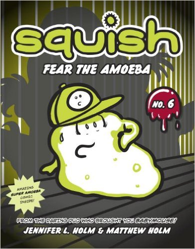 Squish, Fear the Amoeba