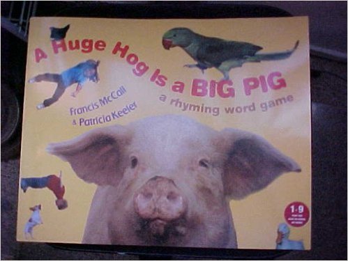 A Huge Hog Is a Big Pig-A Rhyming Word Game L1.1