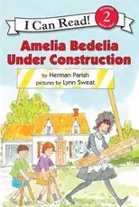 I  Can Read：Amelia Bedelia Under Construction L2.6