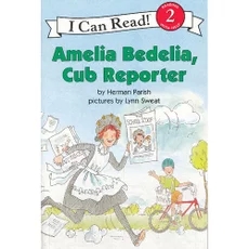 I  Can Read：Amelia Bedelia, Cub Reporter  L3.0