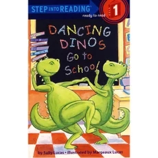 Step into reading：Dancing Dinos Go to School L1.0