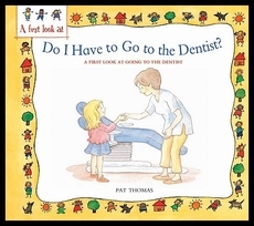 Do I Have to Go to the Dentist?