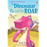 Usborne First Reading: The Dinosaur Who Lost His Roar  L1.9