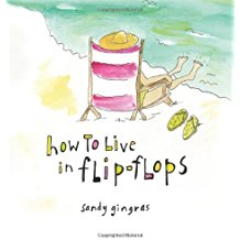 How to Live in Flip-Flops