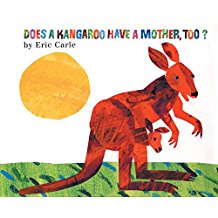Eric Carle：Does a Kangaroo Have a Mother, too?