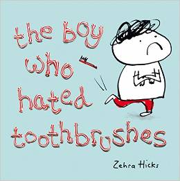 The Boy Who Hated Toothbrushes