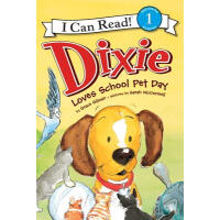 I  Can Read：Dixie Loves School Pet Day  L1.7