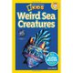 National Geographic Readers: Weird Sea Creatures  L3.2