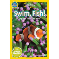 National Geographic Readers: Swim, Fish!: Explore the Coral Reef L1.2
