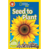 National Geographic Readers: Seed to Plant L2.5