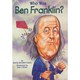 Who was：Who Was Ben Franklin? L4.4
