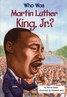 Who Was：Who Was Martin Luther King, Jr.? L5.2